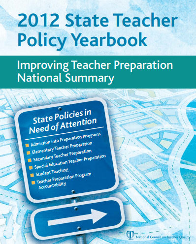 2012 State Teacher Policy Yearbook: Improving Teacher Preparation National Summary