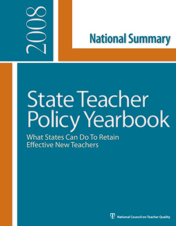 2008 State Teacher Policy Yearbook: What States Can Do To Retain Effective New Teachers - National Summary