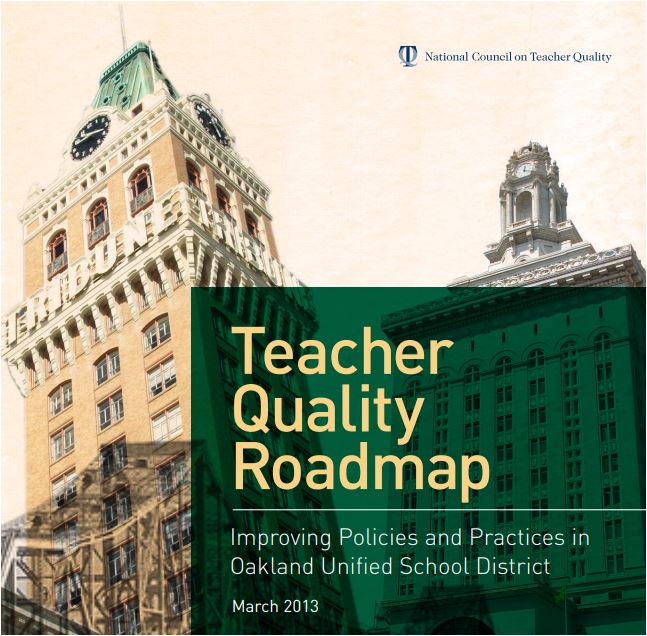 Teacher Quality Roadmap: Improving Policies and Practices in Oakland