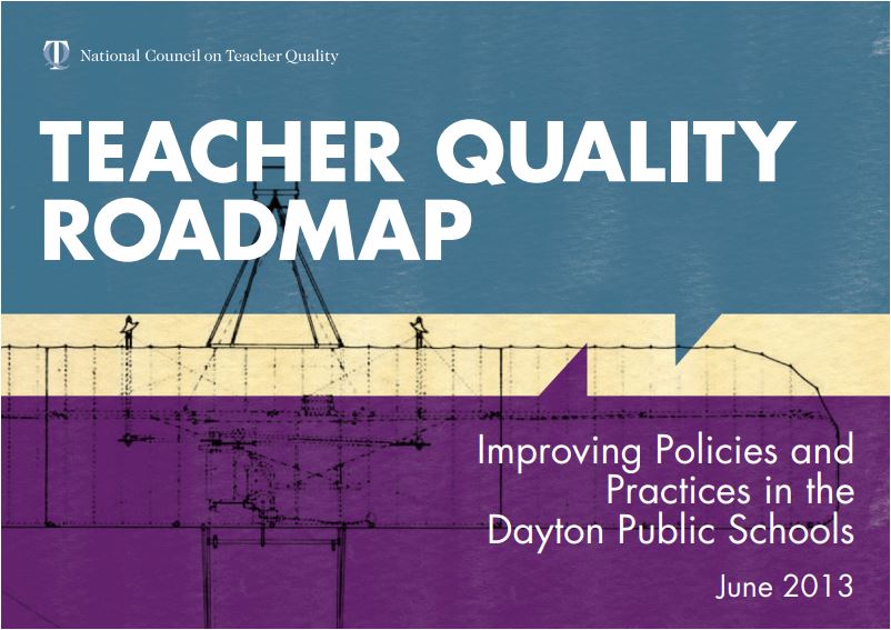 Teacher Quality Roadmap: Improving Policies and Practices in Dayton Public Schools