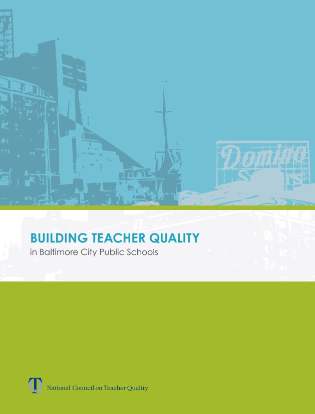 Building Teacher Quality in Baltimore City Public Schools