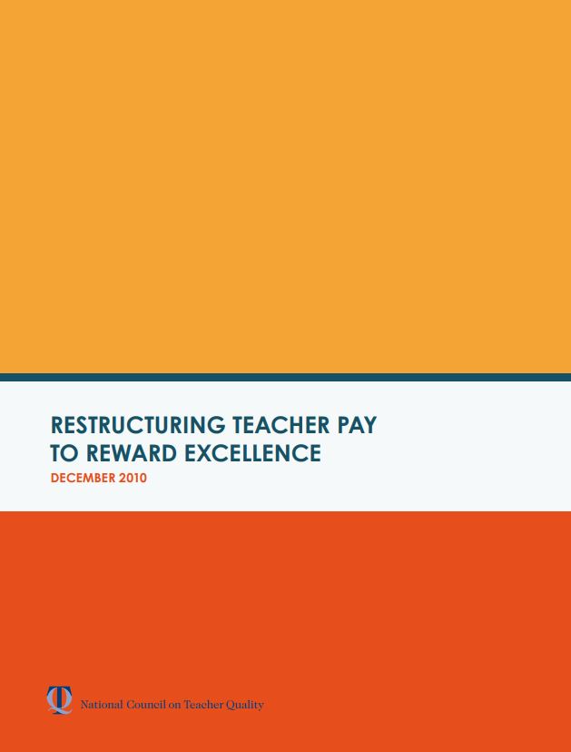 Restructuring Teacher Pay To Reward Excellence